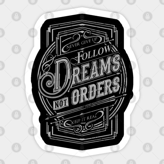 Follow your dreams Sticker by NineBlack